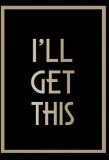 Poster for I'll Get This
