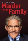 Poster for Geraldo Rivera's Murder in the Family