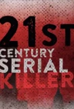Poster for 21st Century Serial Killer