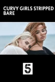 Poster for Curvy Girls Stripped Bare