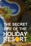 Poster for The Secret Life of the Holiday Resort