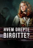Poster for Hvem drepte Birgitte?