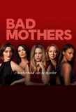 Poster for Bad Mothers