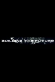 Poster for Building the Future