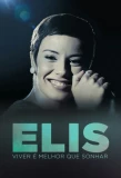 Poster for Elis - Viver é Melhor que Sonhar