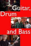 Poster for Guitar, Drum and Bass