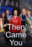 Poster for Then Came You