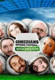 Poster for Comedians Watching Football with Friends