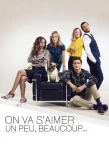 Poster for On va s'aimer un peu, beaucoup...