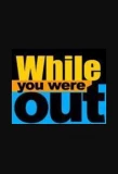 Poster for While You Were Out