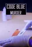 Poster for Code Blue: Murder
