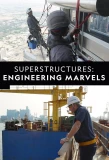 Poster for Superstructures: Engineering Marvels