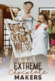 Poster for Extreme Chocolate Makers