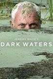 Poster for Jeremy Wade's Dark Waters