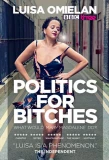 Poster for Luisa Omielan's Politics for Bitches