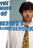 Poster for The Mind of Herbert Clunkerdunk