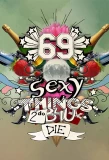 Poster for 69 Sexy Things 2 Do B4U Die