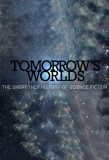 Poster for Tomorrow's Worlds: The Unearthly History of Science Fiction