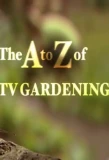 Poster for The A to Z of TV Gardening