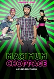 Poster for Maximum Choppage