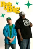 Poster for Rob & Big