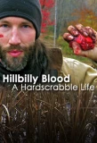 Poster for Hillbilly Blood: A Hardscrabble Life