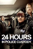 Poster for 24 Hours in Police Custody