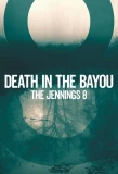 Poster for Death in the Bayou: The Jennings 8