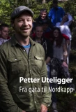 Poster for Petter uteligger: Fra gata til Nordkapp