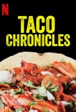 Poster for Taco Chronicles