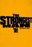 Poster for The Strongest Man in History