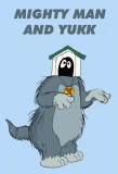 Poster for Mighty Man and Yukk