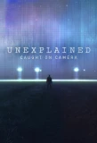 Poster for Unexplained: Caught on Camera