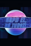 Poster for Kapd el, ha tudsz!