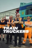 Poster for Train Truckers