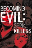 Poster for Becoming Evil: Serial Killers