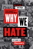 Poster for Why We Hate