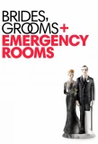 Poster for Brides Grooms and Emergency Rooms