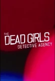 Poster for The Dead Girls Detective Agency