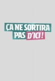 Poster for Ça ne sortira pas d'ici