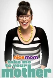 Poster for Take Me to Your Mother