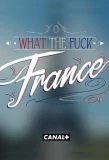 Poster for What the Fuck France