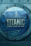 Poster for Titanic: Stories from the Deep