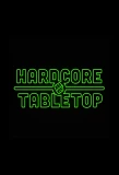 Poster for Hardcore Tabletop