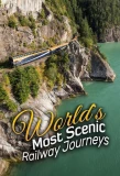 Poster for World's Most Scenic Railway Journeys