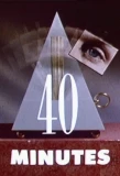 Poster for 40 Minutes