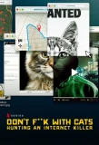 Poster for Don't F**k with Cats: Hunting an Internet Killer