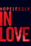 Poster for Hopelessly in Love