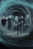 Poster for Ghost Loop