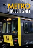 Poster for The Metro: A Rail Life Story